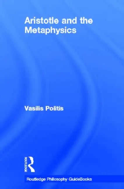 Routledge Philosophy GuideBook to Aristotle and the Metaphysics (English, Vasilis Politis)