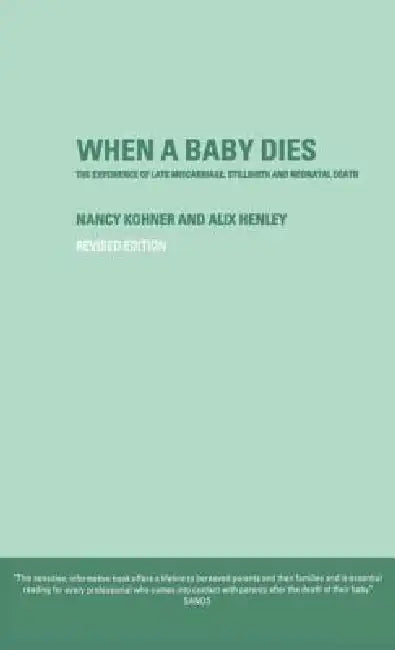 When A Baby Dies (English, Alix Henley | Nancy Kohner)