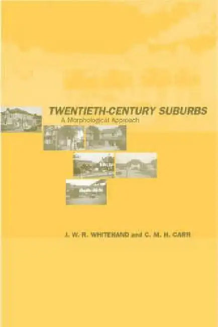 Twentieth-Century Suburbs (English, C. M. H. Carr | J. W. R. Whitehand)