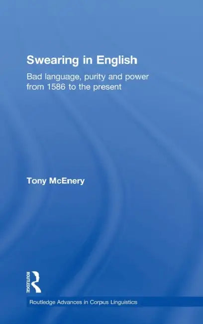 Swearing in English (English, Tony McEnery)
