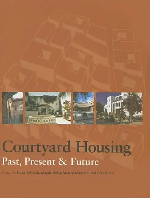 Courtyard Housing (English, Brian Edwards | Magda Sibley | Mohammad Hakmi)