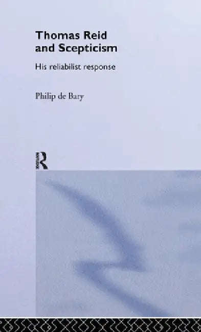 Thomas Reid and Scepticism (English, Philip De Bary | Philip De Bary)
