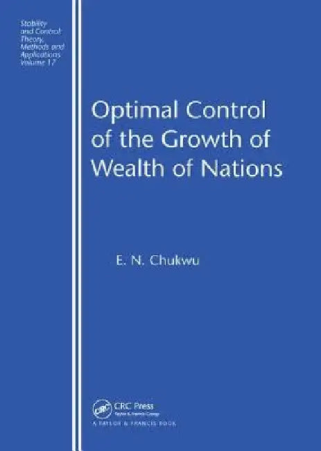 Optimal Control of the Growth of Wealth of Nations (English, E. N. Chukwu)