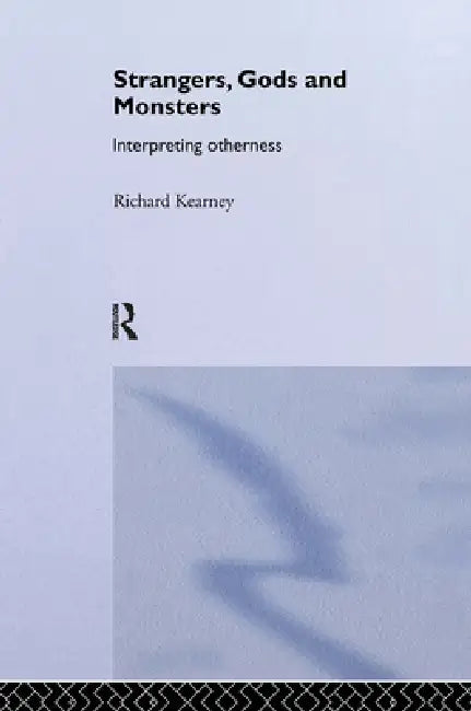 Strangers, Gods and Monsters (English, Richard Kearney)