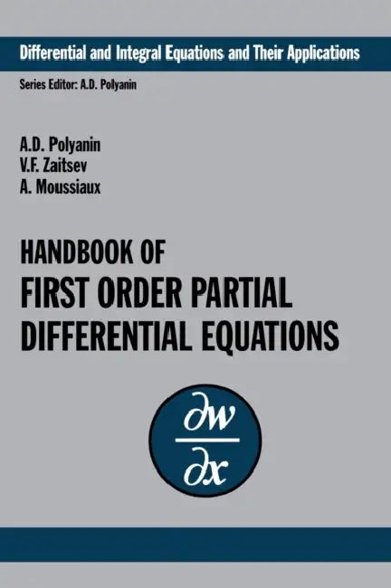 Handbook of First-Order Partial Differential Equations (English, Andrei D. Polyanin | Valentin F. Zaitsev | Alain Moussiaux)