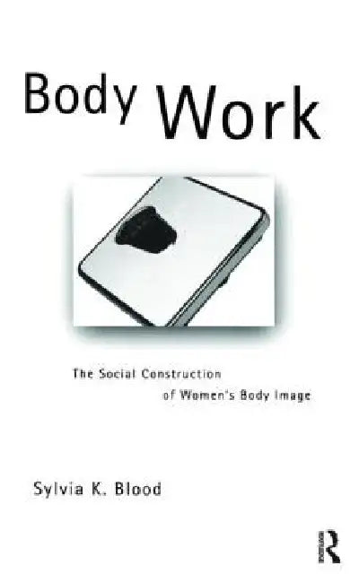Body Work (English, Sylvia K. Blood)