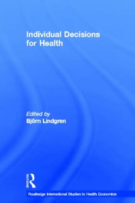 Individual Decisions for Health (English, Bjorn Lindgren)