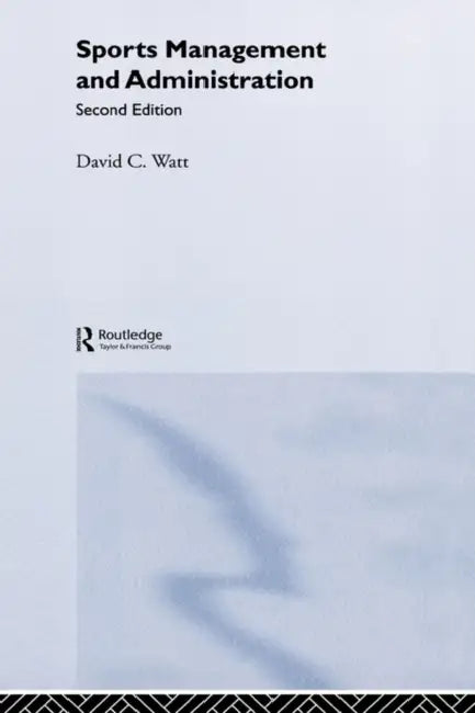 Sports Management and Administration (English, David Watt)