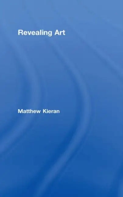 Revealing Art (English, Matthew Kieran)
