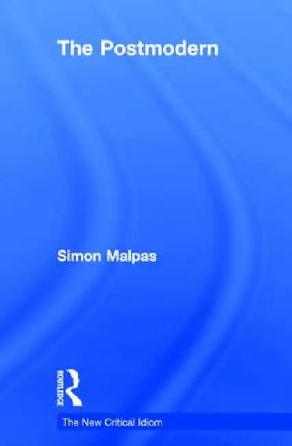 The Postmodern (English, Simon Malpas)