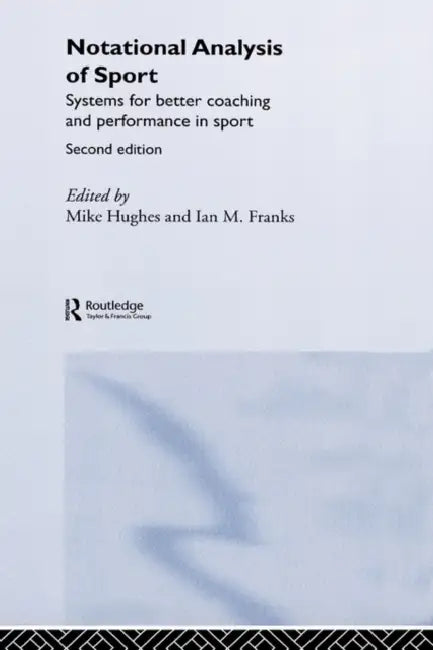 Notational Analysis of Sport (English, Ian Franks | Mike Hughes)