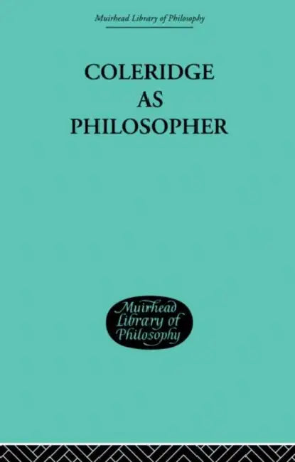 Coleridge as Philosopher (English, John H. Muirhead)