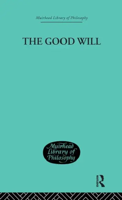 The Good Will (English, H. J. Paton)