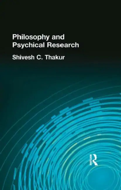 Philosophy and Psychical Research (English, Shivesh C Thakur)