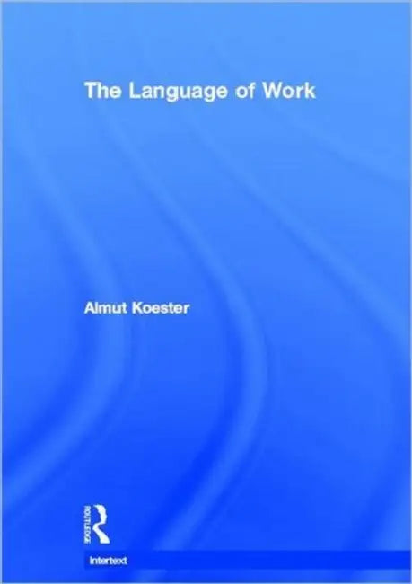 The Language of Work (English, Almut Koester)
