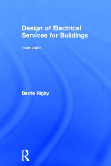 Design of Electrical Services for Buildings (English, Barrie Rigby)