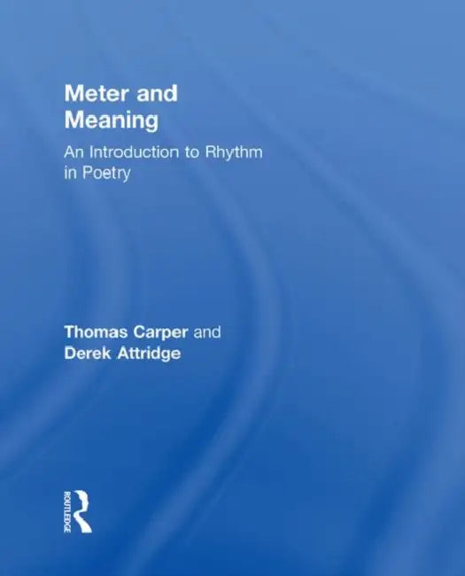 Meter and Meaning (English, Thomas Carper)