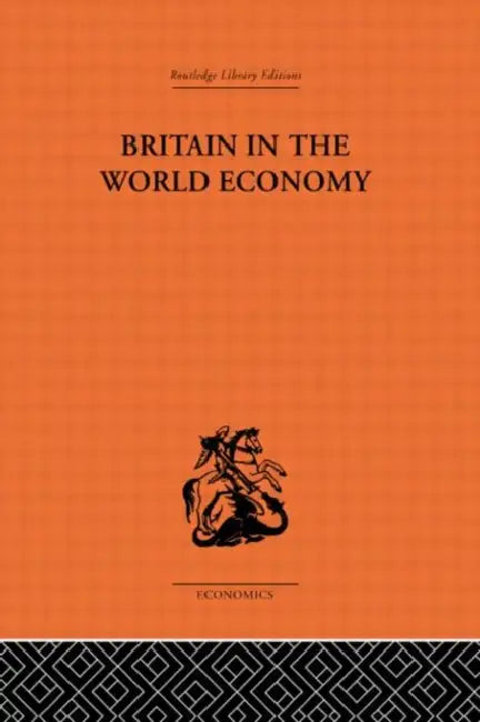 Britain in the World Economy (English, Robertson Dennis H)