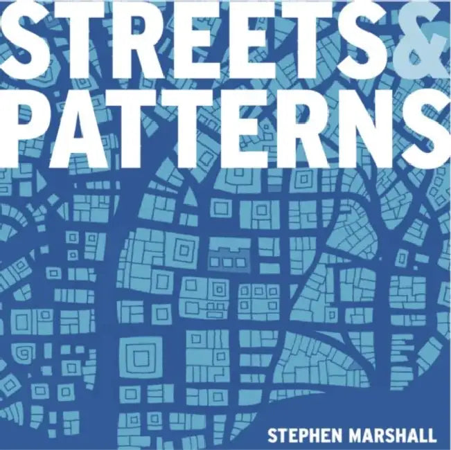 Streets and Patterns (English, Stephen Marshall)