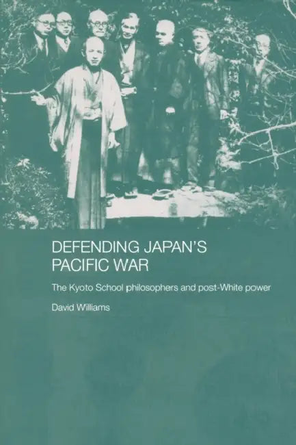 Defending Japan's Pacific War (English, David Williams)