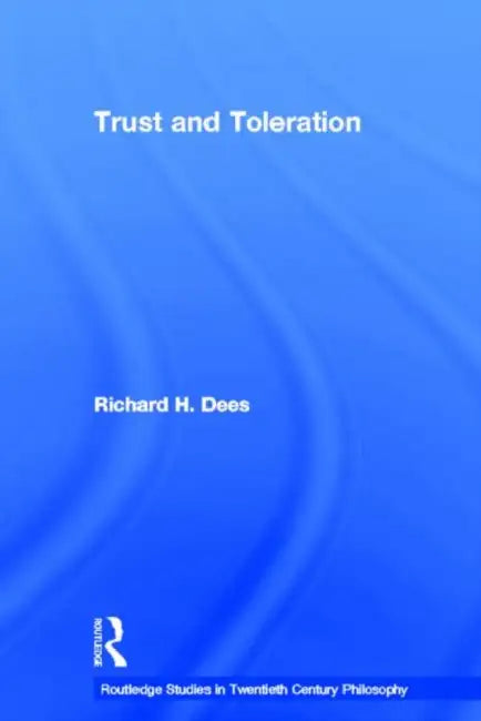 Trust And Toleration (English, Richard H. Dees)