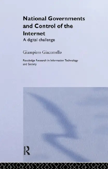National Governments and Control of the Internet (English, Giampiero Giacomello)