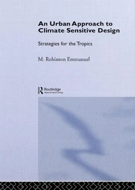 An Urban Approach To Climate Sensitive Design (English, Rohinton Emmanuel)