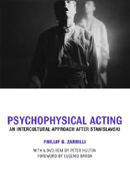 Psychophysical Acting (English, Phillip B. Zarrilli)