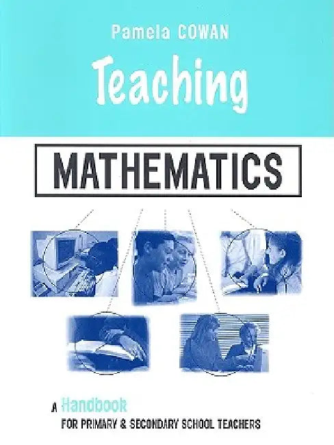 Teaching Mathematics (English, Pamela Cowan)