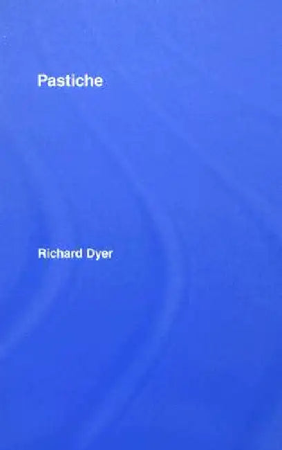 Pastiche (English, Richard Dyer)