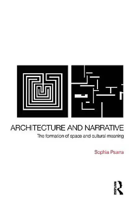 Architecture and Narrative (English, Sophia Psarra)