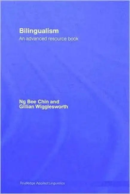 Bilingualism (English, Ng Bee Chin | Gillian Wigglesworth)