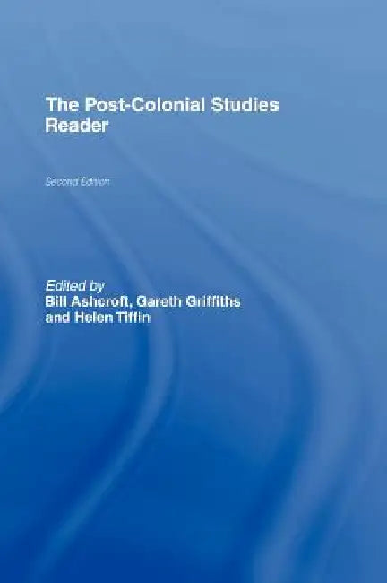 The Post-Colonial Studies Reader (English, Bill Ashcroft | Gareth Griffiths | Helen Tiffin)