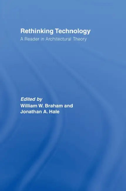 Rethinking Technology (English, William W. Braham | Jonathan A. Hale)