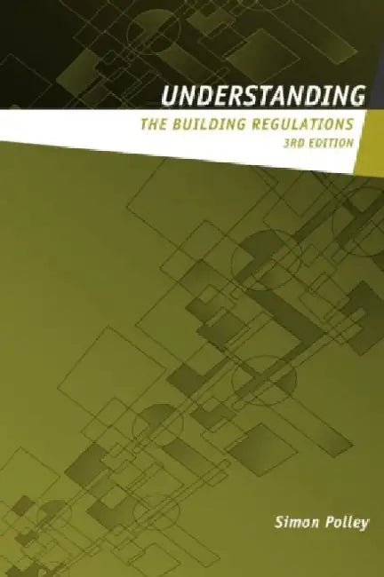 Understanding The Building Regulations (English, Simon Polley)