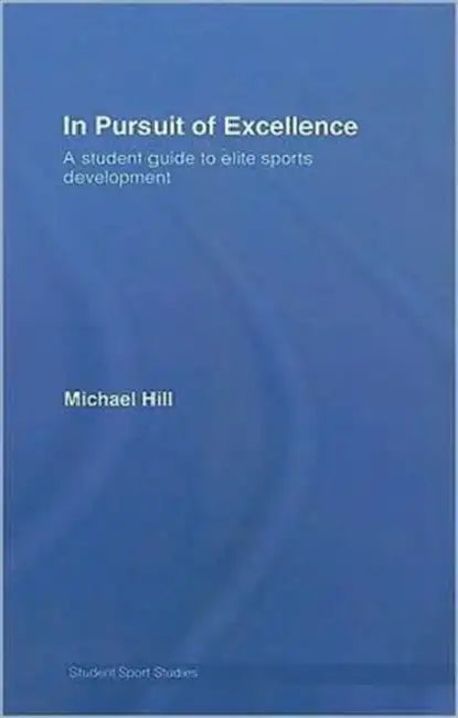 In Pursuit of Excellence (English, Michael Hill)