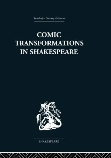 Comic Transformations in Shakespeare (English, Ruth Nevo)