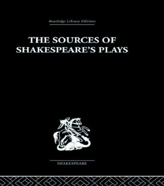 The Sources of Shakespeare's Plays (English, Kenneth Muir)