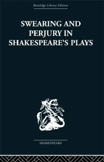 Swearing and Perjury in Shakespeare's Plays (English, Frances A. Shirley)