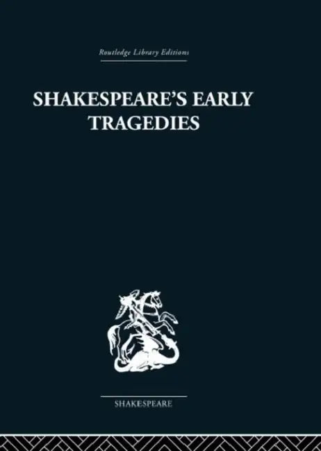 Shakespeare's Early Tragedies (English, Nicholas Brooke)