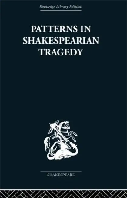 Patterns in Shakespearian Tragedy (English, Irving Ribner)