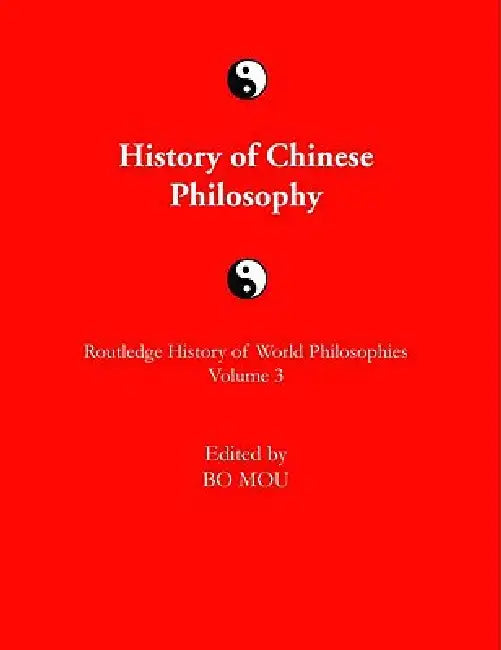 History of Chinese Philosophy (English, Bo Mou)