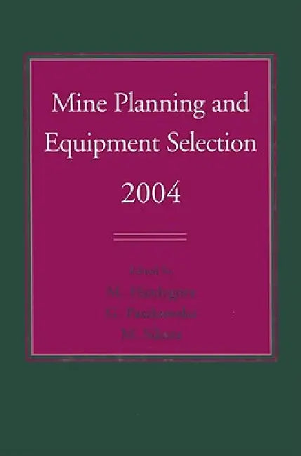 Mine Planning and Equipment Selection 2004 (English, Monika Hardygóra | Gabriela Paszkowska | Marek Sikora)