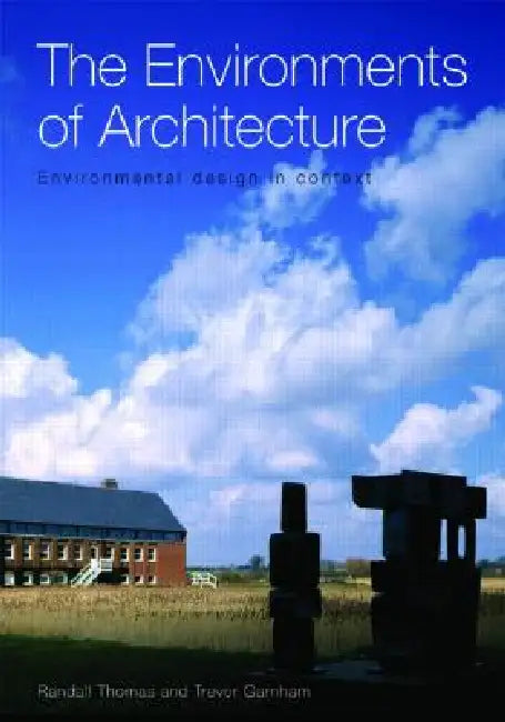 The Environments of Architecture (English, Randall Thomas | Trevor Garnham)