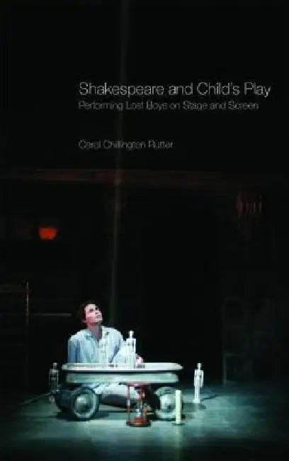 Shakespeare and Child's Play (English, Carol Chillington Rutter)