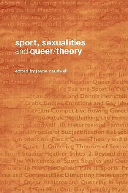 Sport, Sexualities and Queer/Theory (English, Jayne Caudwell)