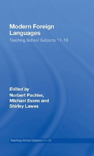 Modern Foreign Languages (English, Norbert Pachler | Michael Evans | Shirley Lawes)