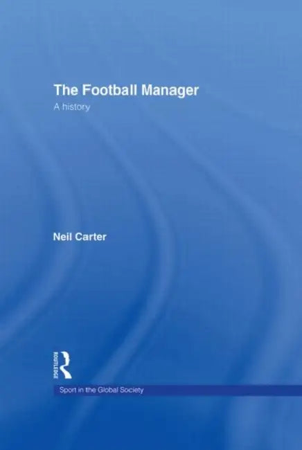 The Football Manager (English, Neil Carter)