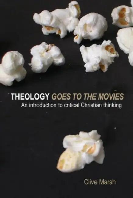 Theology Goes to the Movies (English, Clive Marsh)