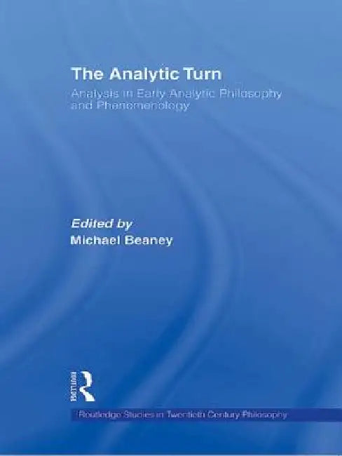 The Analytic Turn (English, Michael Beaney)